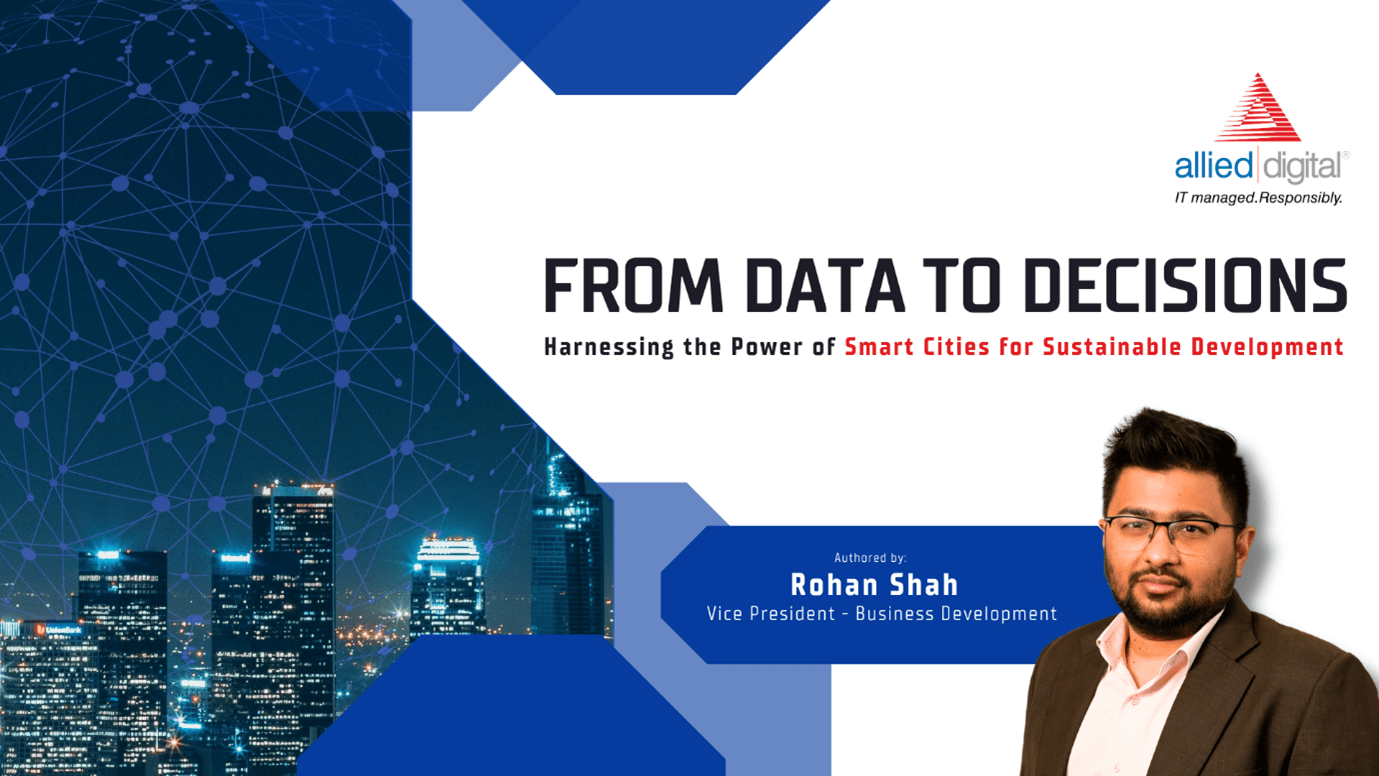 From Data to Decisions: Harnessing the Power of Smart Cities for Sustainable Development